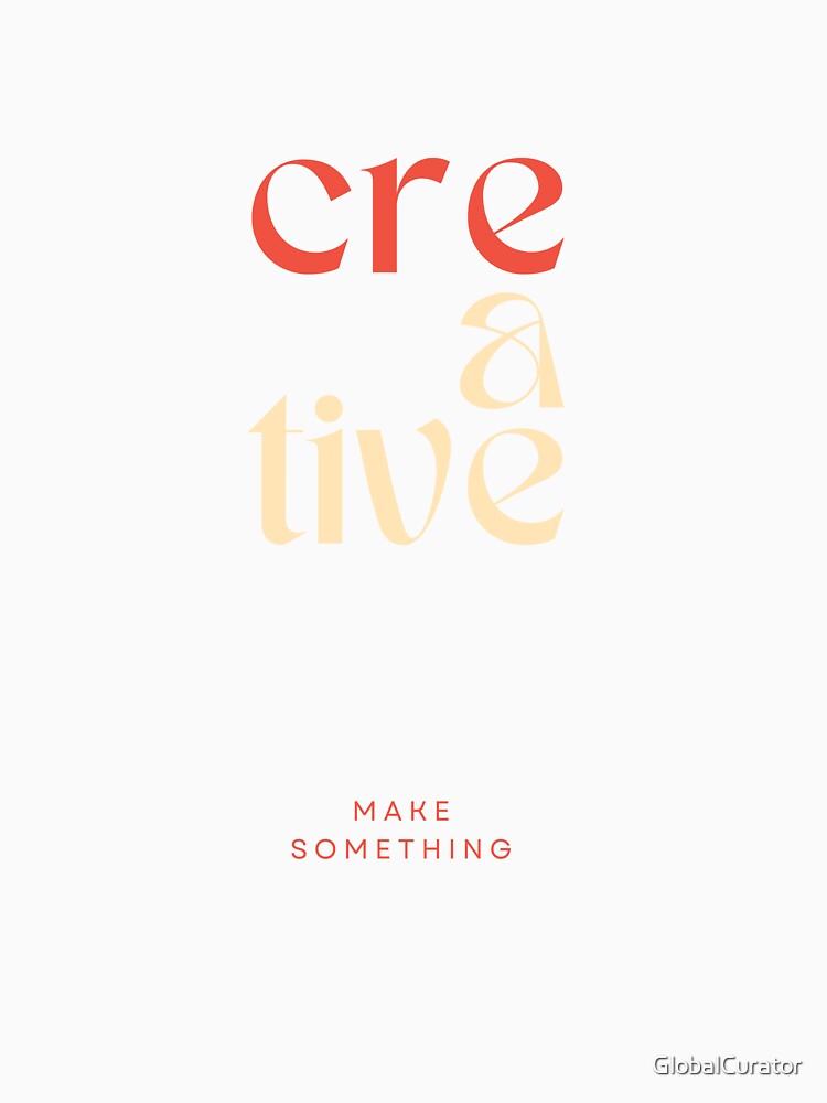 CREATIVE: Make Something | TAN by GlobalCurator