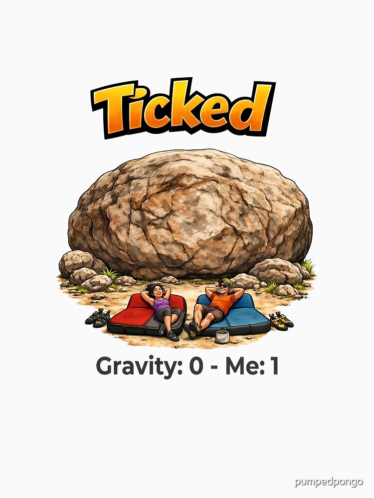 Ticked - Gravity: 0 - Me: 1 by pumpedpongo