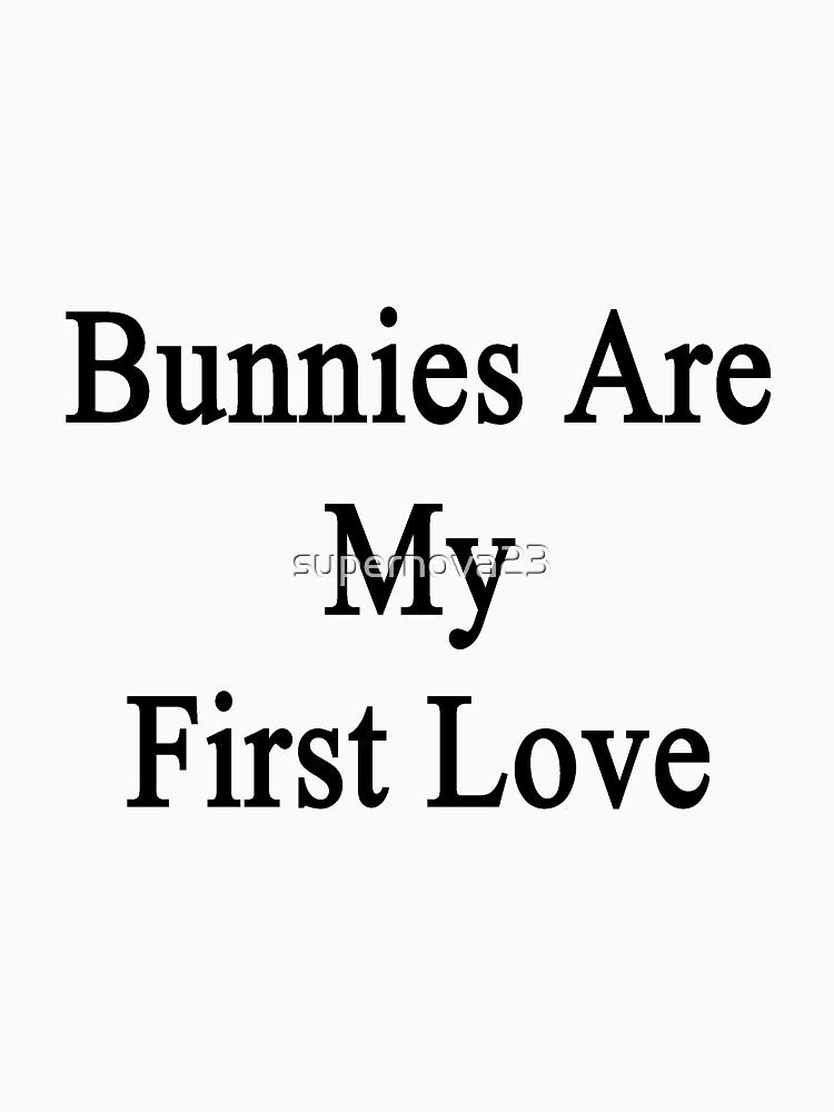 Bunnies Are My First Love by supernova23