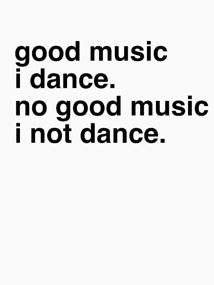good music = dance by RockingRiley