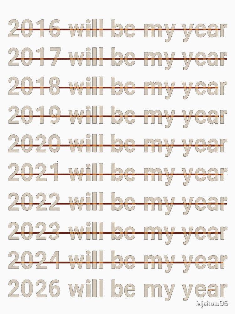 2026 Will Be My Year – Funny Motivational Design by Mjshow96