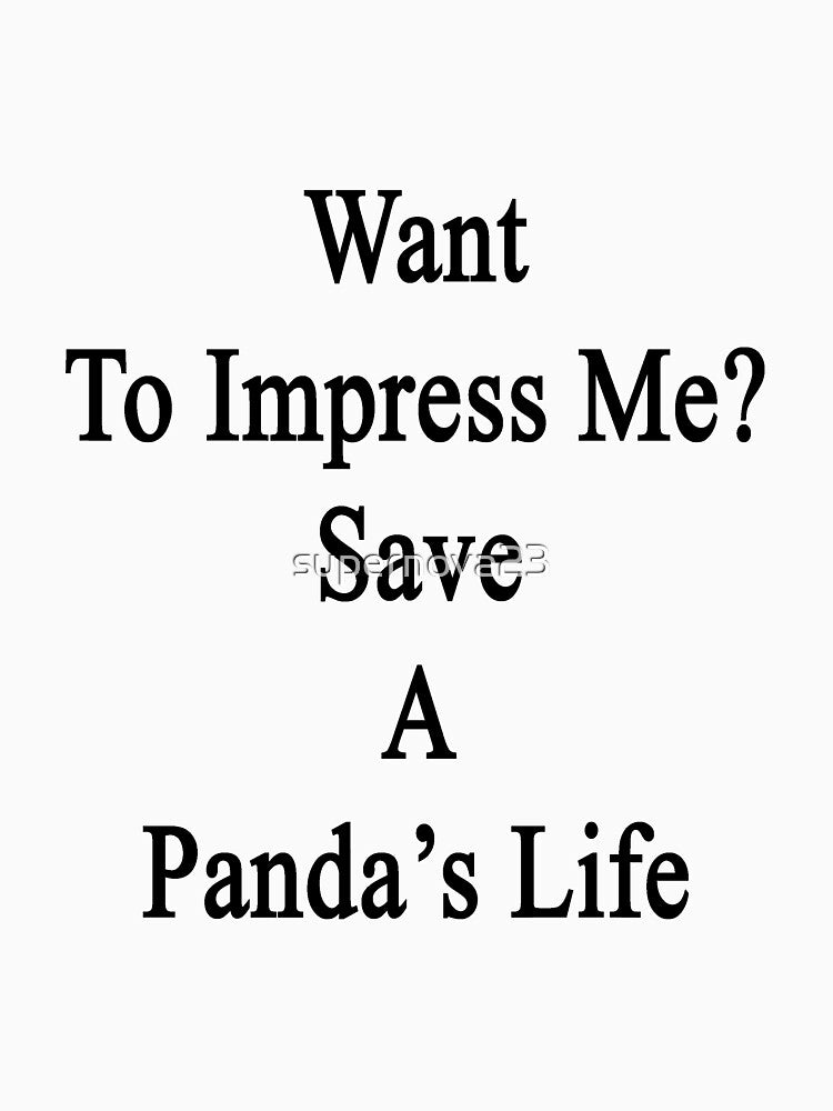 Want To Impress Me? Save A Panda's Life by supernova23