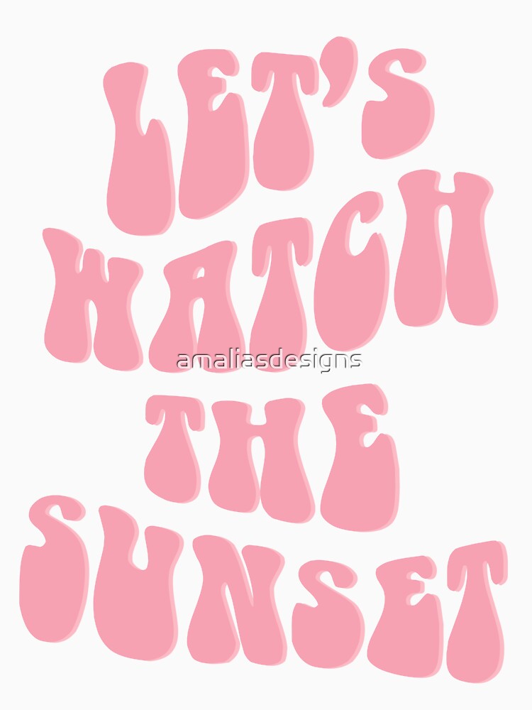 let’s watch the sunset by ama's designs