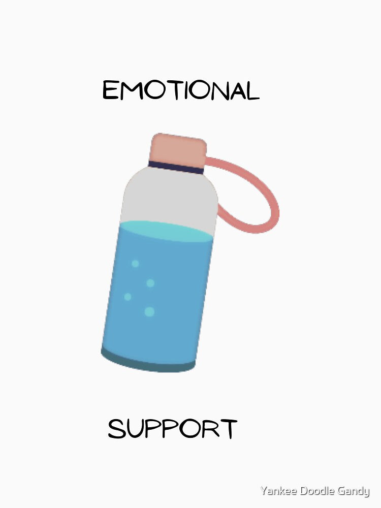 Emotional support water bottle by Yankee Doodle Gandy