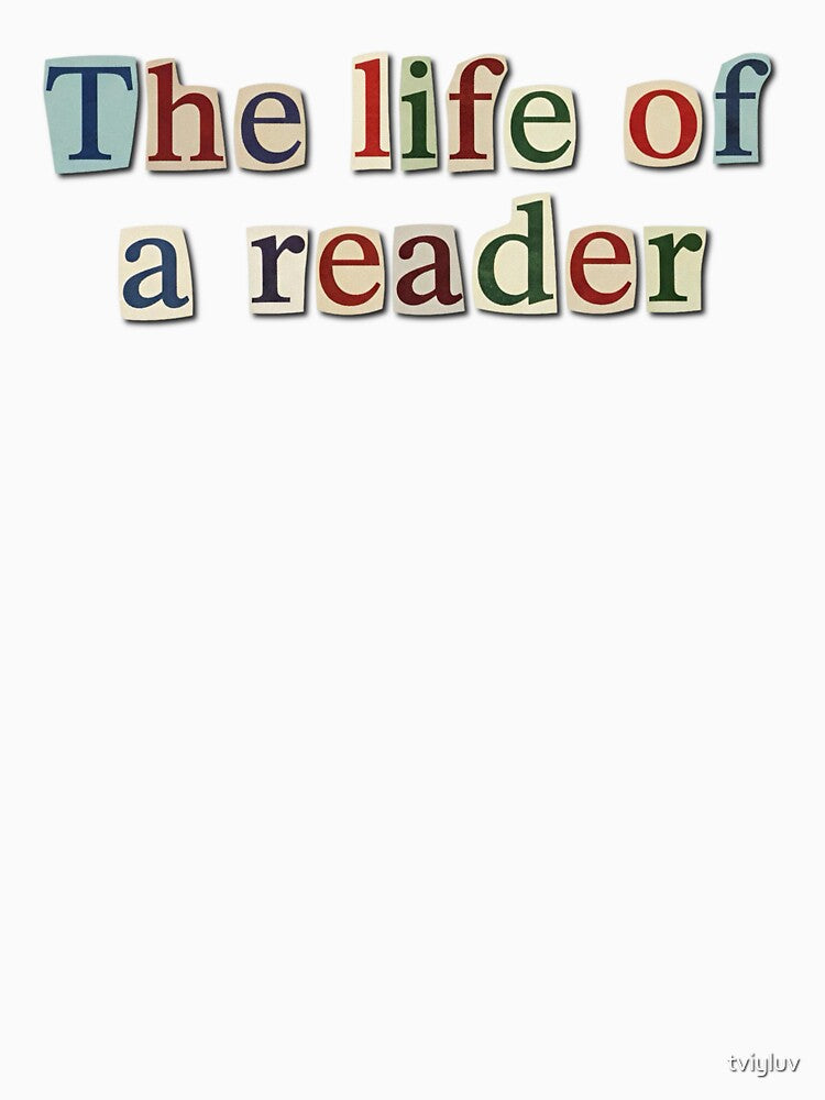The Life of a Reader – Collage Typography by tviyluv