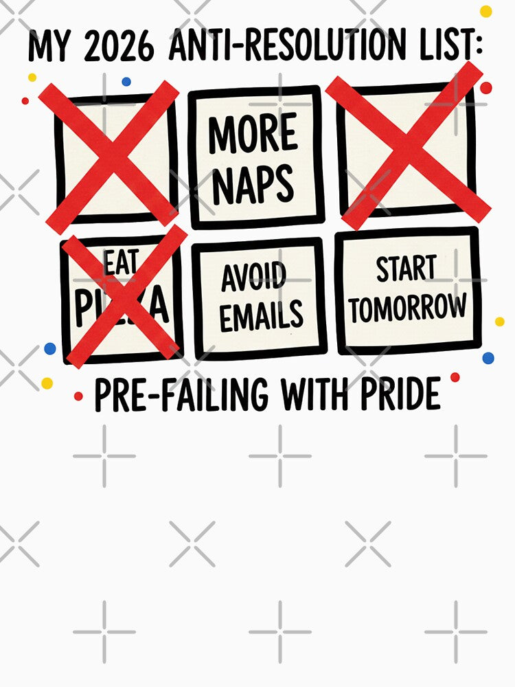 My 2026 Anti-Resolution List: Pre-Failing With Pride - Funny New Year Goals by Nordic Echo