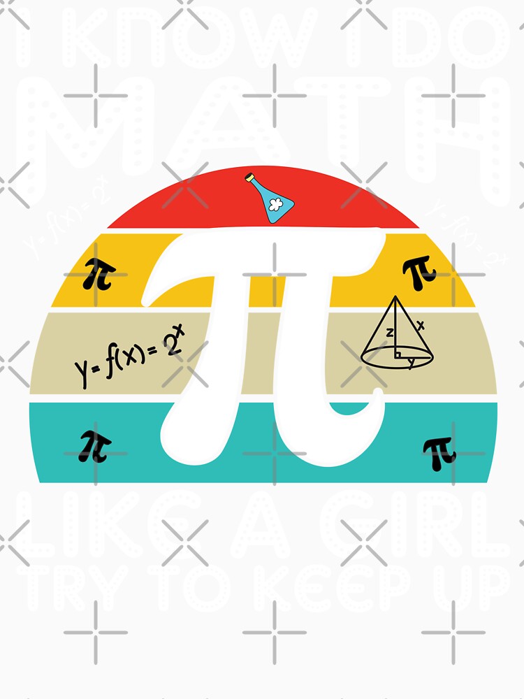 Funny For Teacher Math, I Know I Do Math Like A Girl Try To Keep Up by ArtByKatti