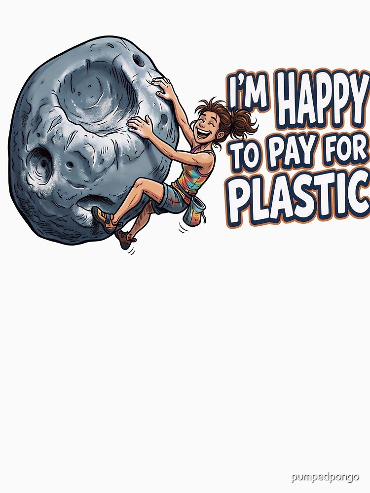 I'm happy to pay for plastic by pumpedpongo