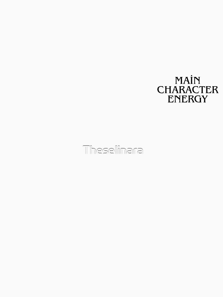 Main Character Energy Aesthetic Typography Minimalist by Theselinara