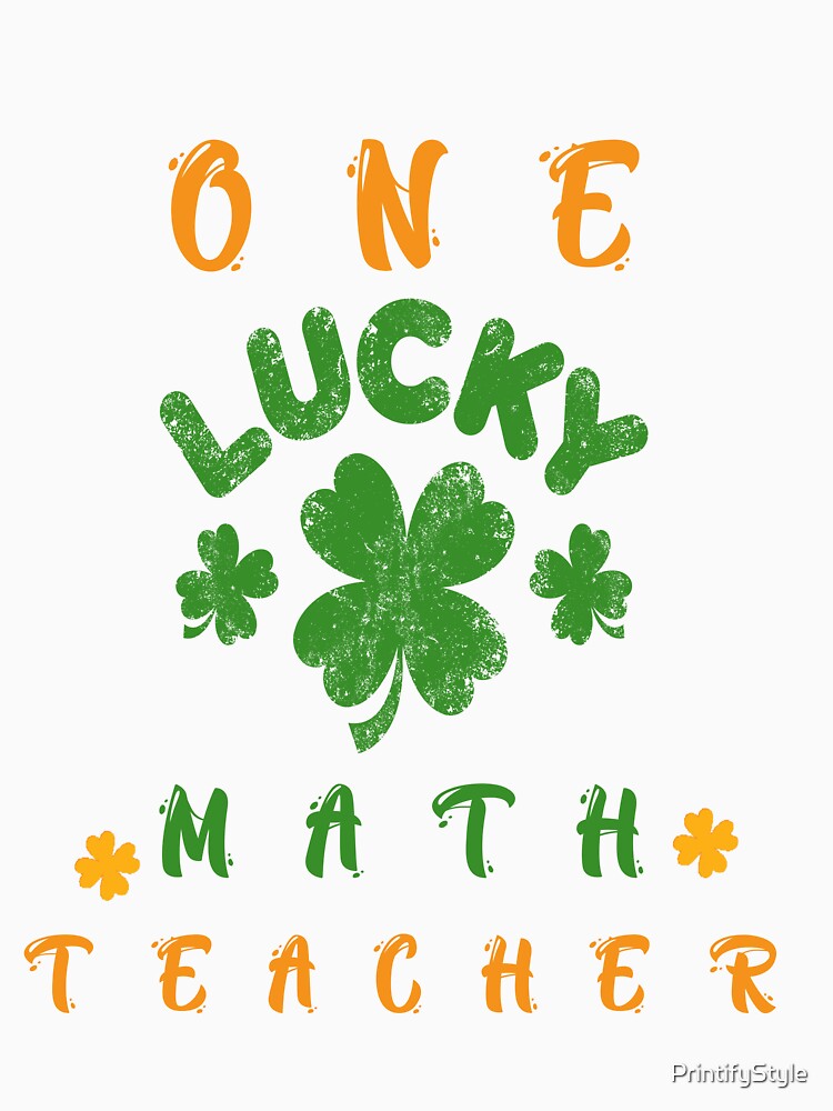 One Lucky math Teacher St. Patrick's Day School by PrintifyStyle