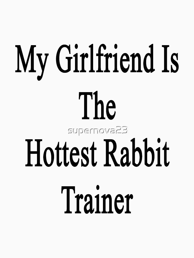 My Girlfriend Is The Hottest Rabbit Trainer by supernova23