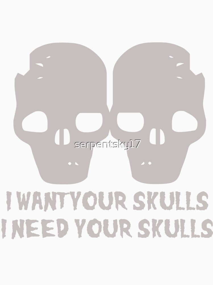 I Want Your Skulls by SerpentSkyArts
