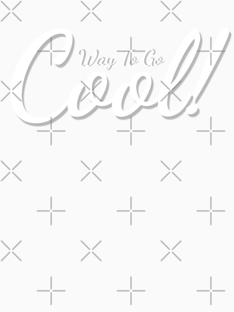 Way To Go Cool by EmlStore