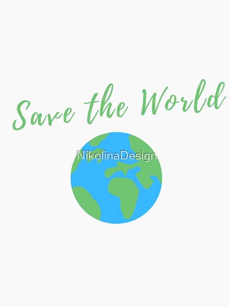 Save the World by NikolinaDesign