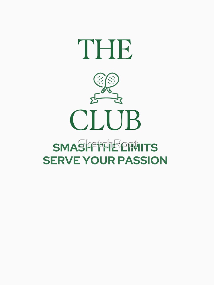 The Club Smash Limits Serve Passion by SketchRoot