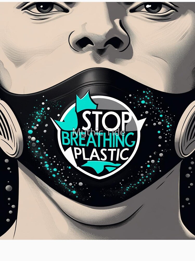 Stop Breathing Plastic – Anti-Pollution & Eco Awareness Shirt by Mythic Tide