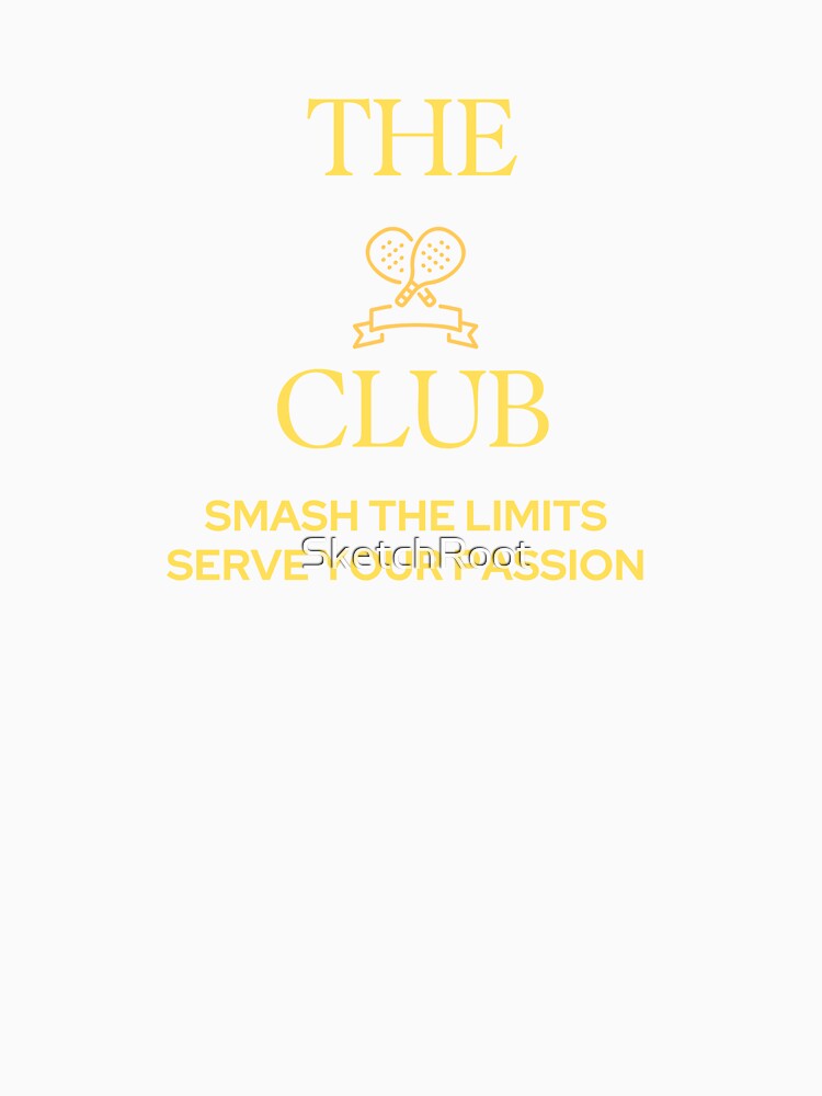 Padel Club Smash The Limits, Serve Your Passion by SketchRoot