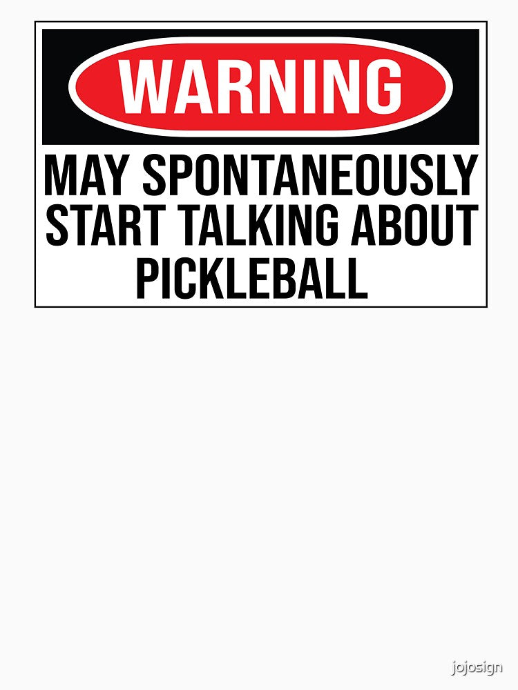 Funny pickleball sayings Pickleball warning sign by jojosign