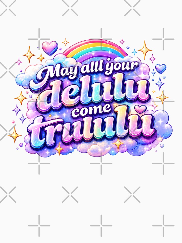 May All Your Delulu Come Trululu Manifestation Quote by Abundance Activation 11.11