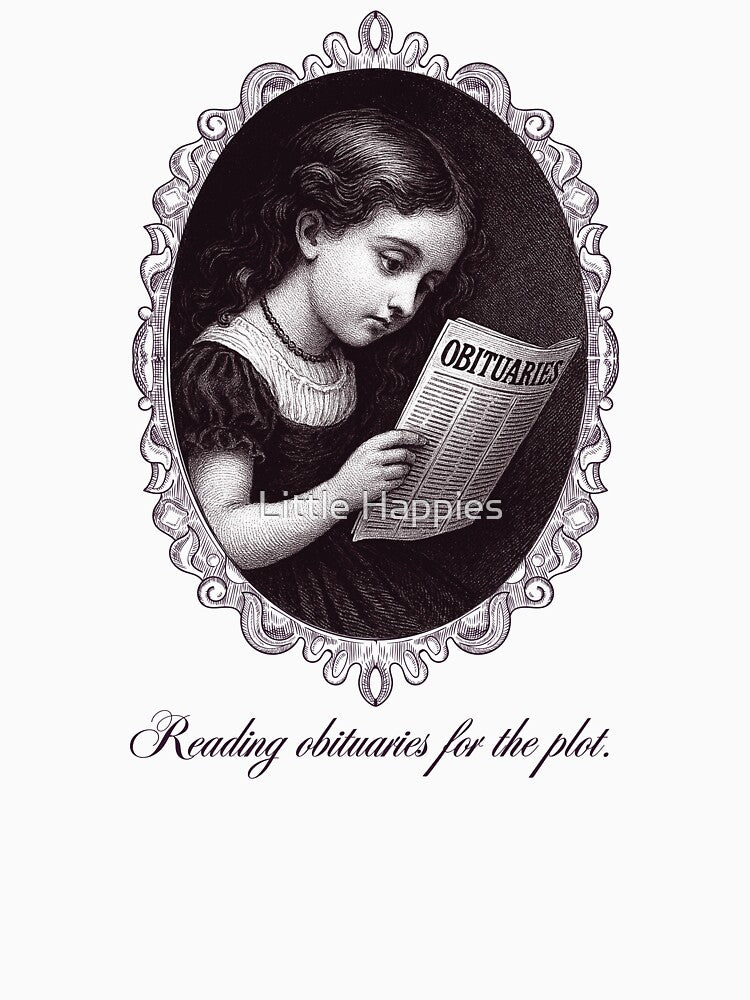 Reading Obituaries for the Plot – Morbidly Curious Little Girl Design by Little Happies