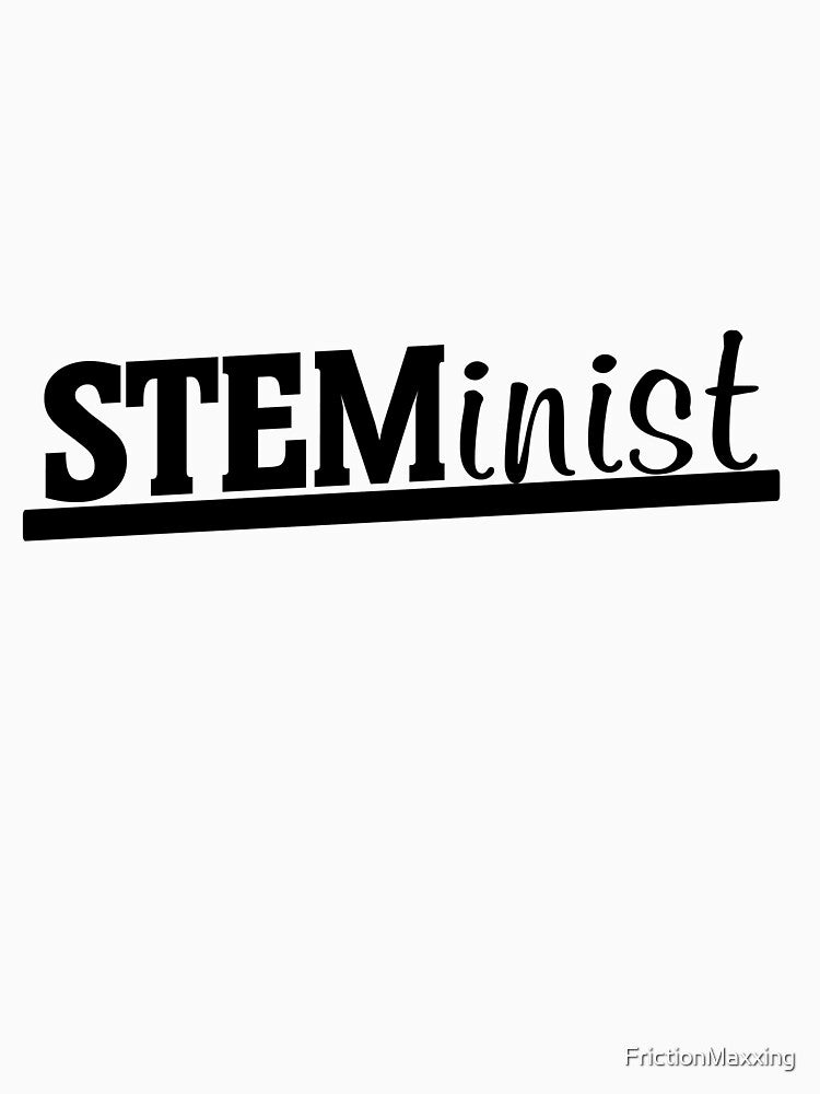 STEMinist by FrictionMaxxing
