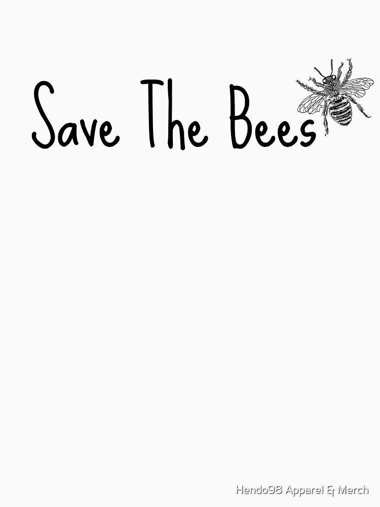 Save The Bees by Hendo98 Apparel & Merch