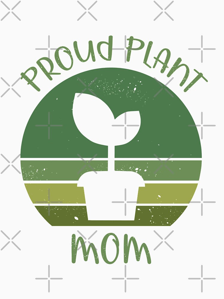 Proud Plant Mom by KasefsWorld