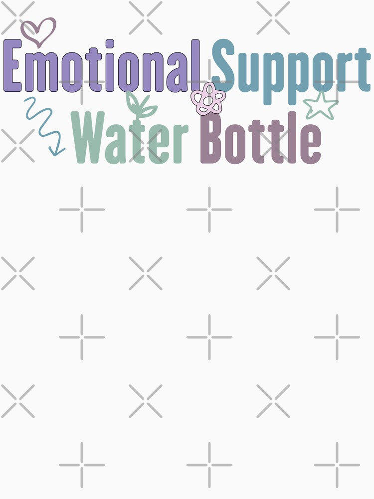 Emotional Support Water Bottle design funny hydration motivation humor by Pawsome Quotes