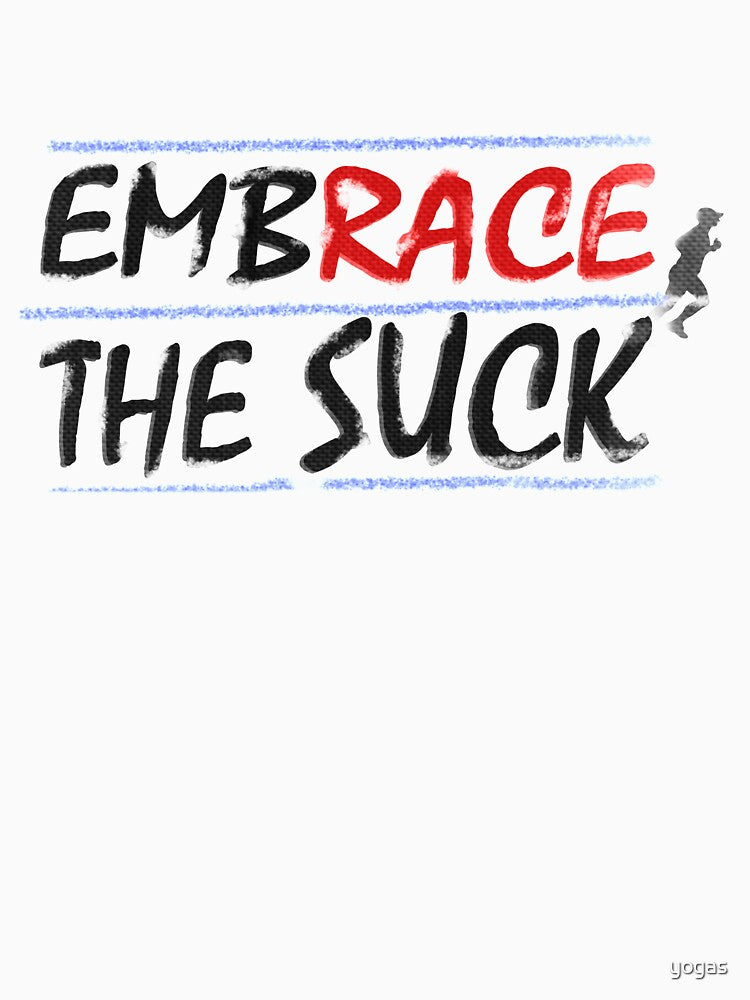 Embrace the Suck by yogas