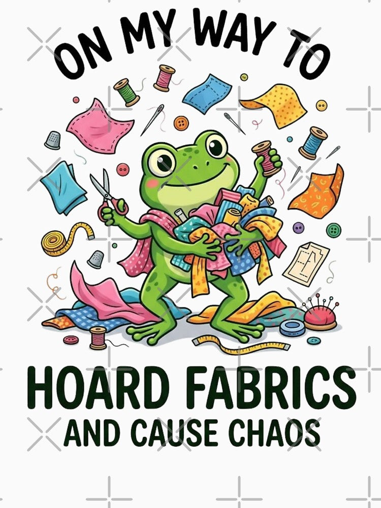 On My Way To Hoard Fabrics And Cause Chaos Funny Sewing Frog Craft Humor Design by bilal sibgui