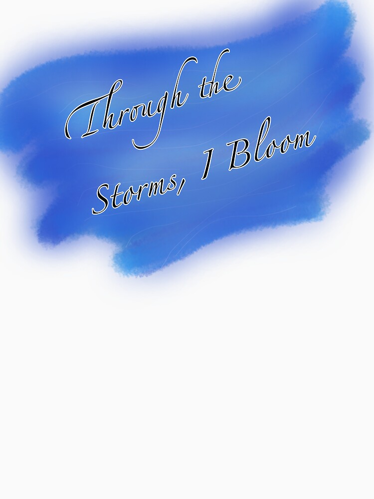 Through the Storms I Bloom by Kronora