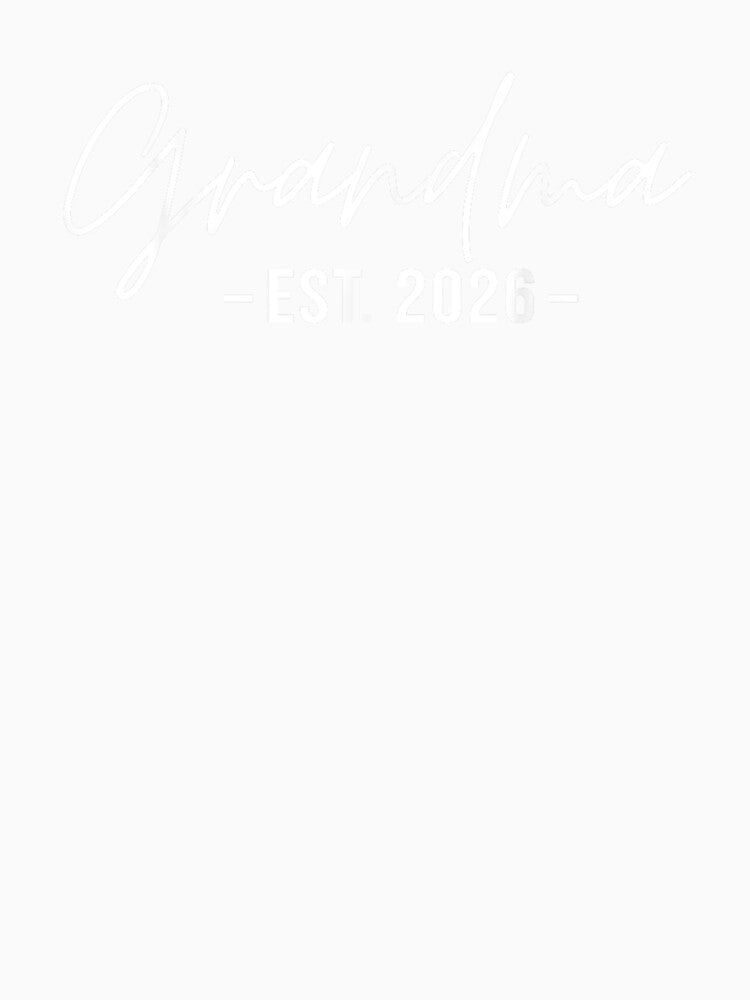 Grandma Est 2026 Grandma to Be Soon to Be Grandma 2026 by Boutkimaewab