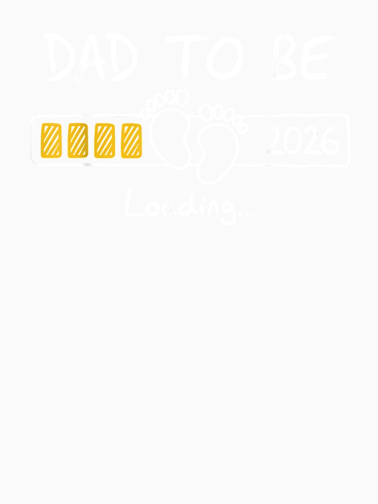 Dad to Be 2026 Dad Loading New Dad est 2026 Daddy to Be by Goleon12