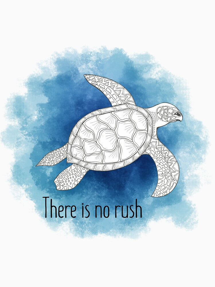Sea Turtle - There is no rush by Joanlouiseart