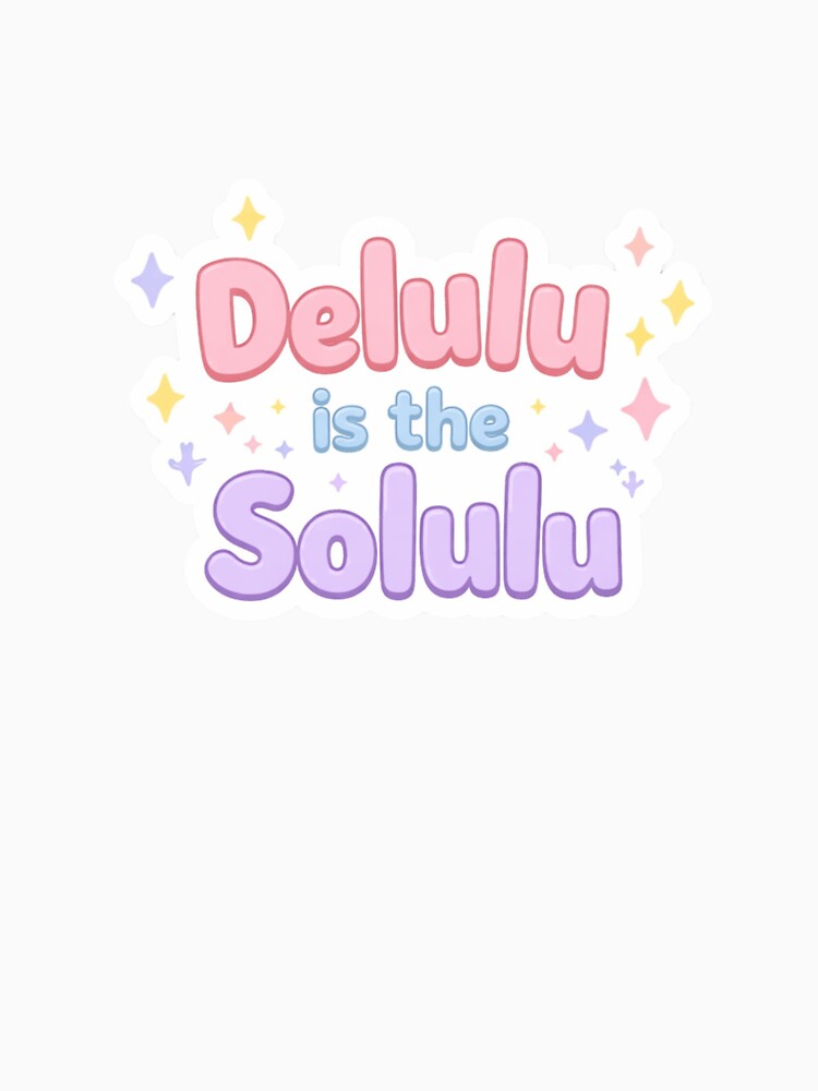 Delulu is the Solulu Cute Aesthetic Sticker by CutePlix
