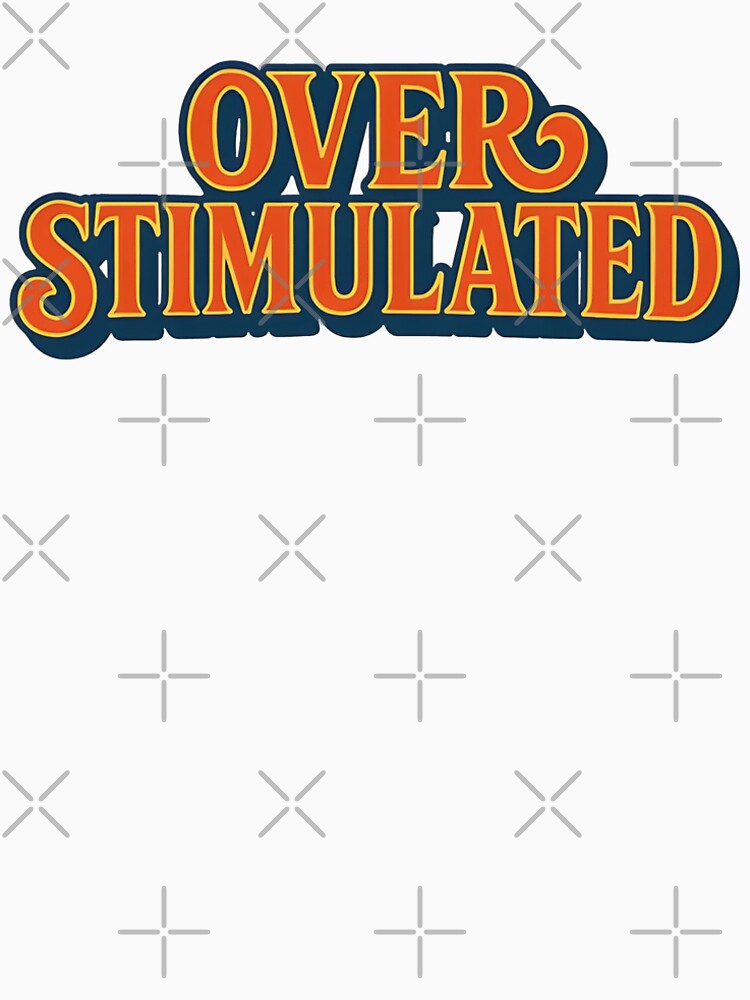 Overstimulated by revsdesign