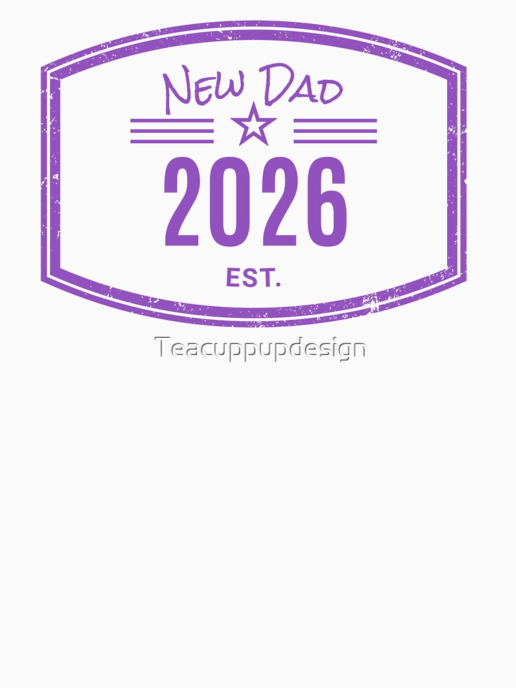 Arrivals range - New Dad Est. 2026 Vintage Emblem by Teacuppupdesign