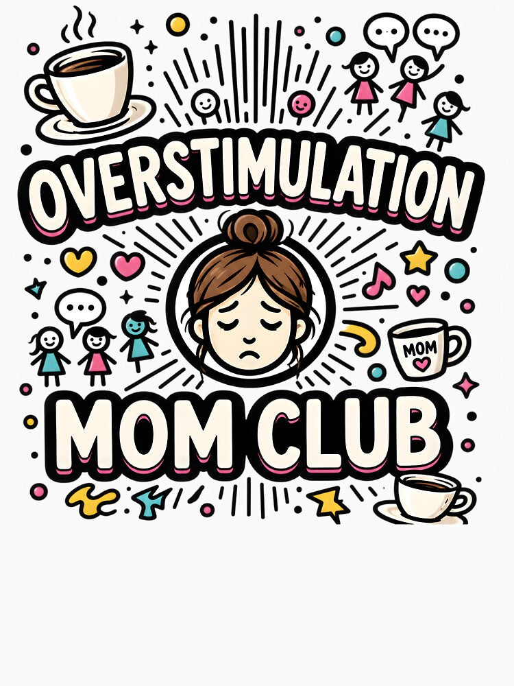 Overstimulation Mom Club Funny Exhausted Motherhood Messy Bun by AnnDesignStudio