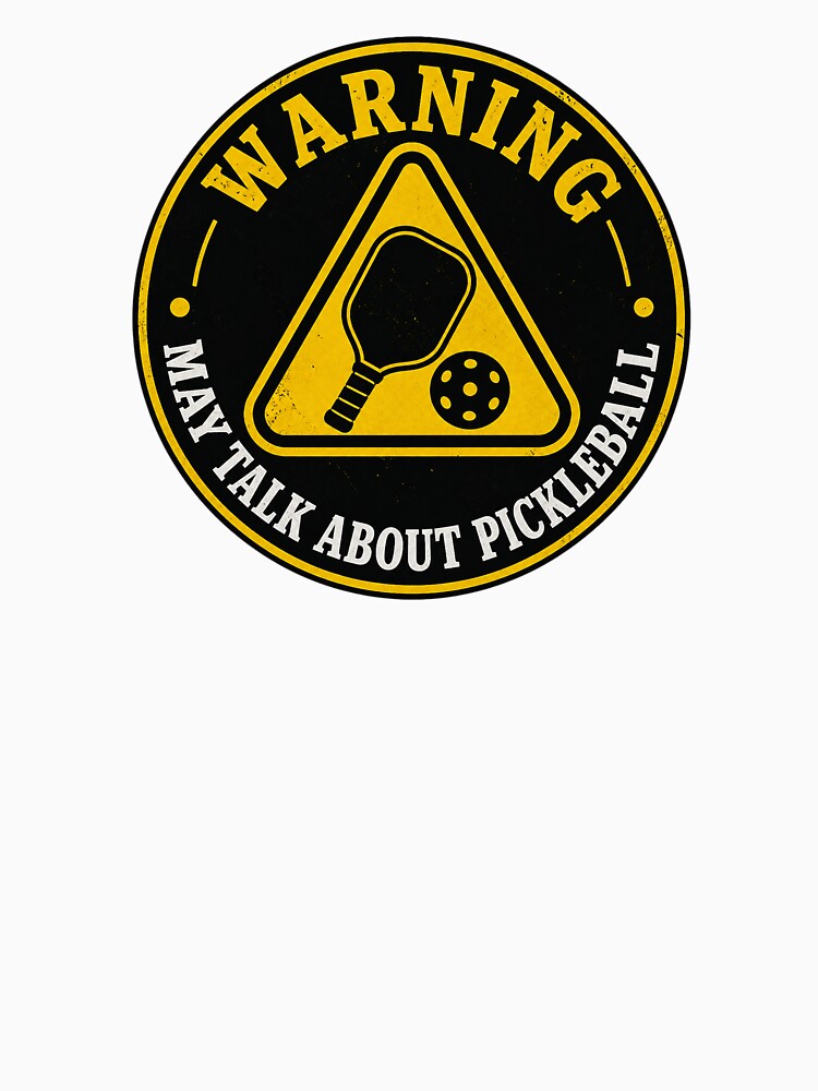 Warning: May Talk About Pickleball by EastEndTownie