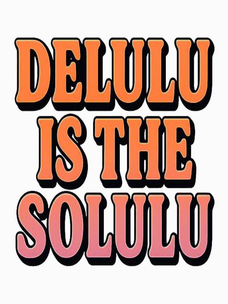 Delulu Is The Solulu Retro Gradient Quote by JayInspires