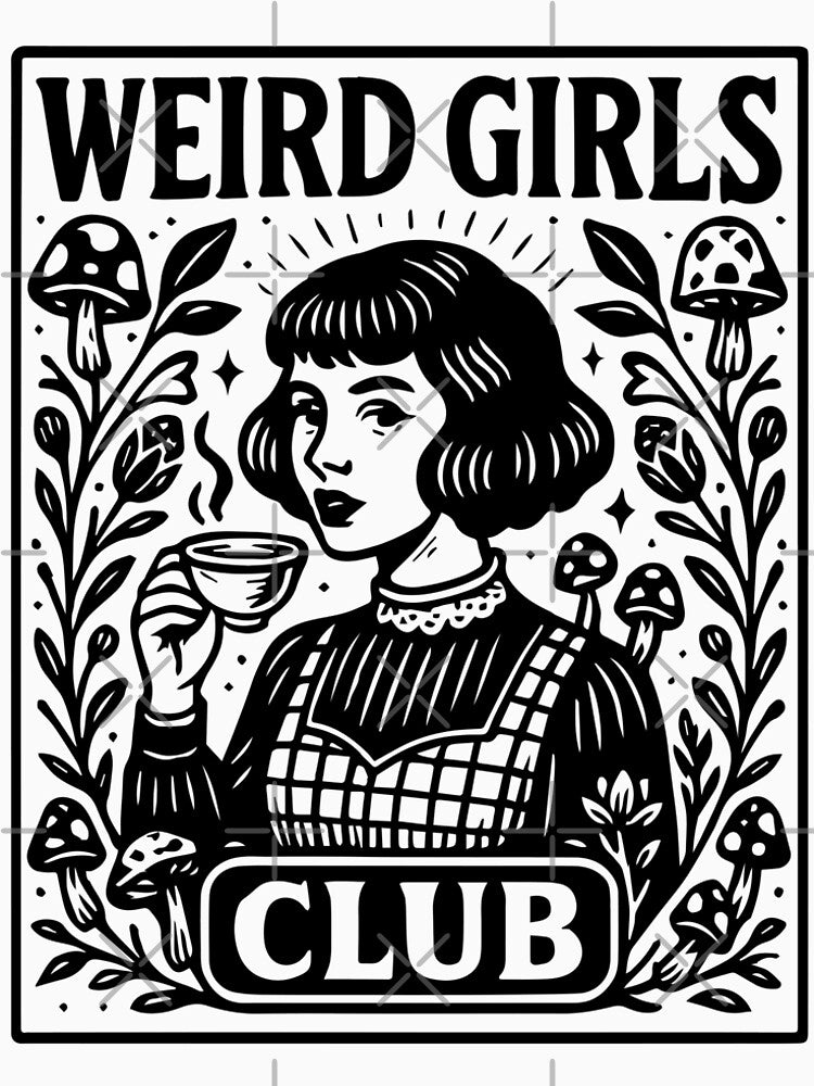 Weird Girls Club by Clinomania Art