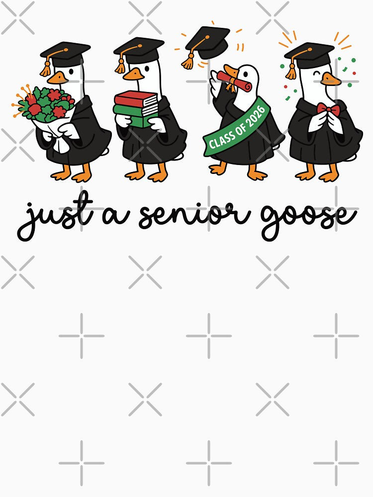 Just a Senior Goose Funny Graduation Senior Class Of 2026 by gunaone-design