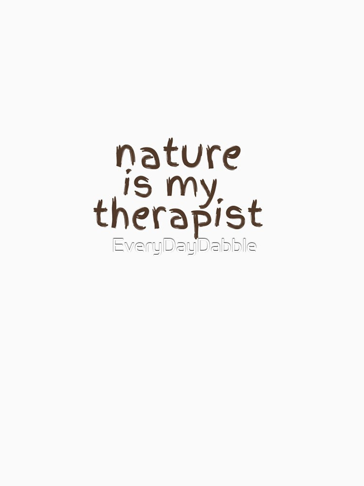 nature is my therapist by EveryDayDabble