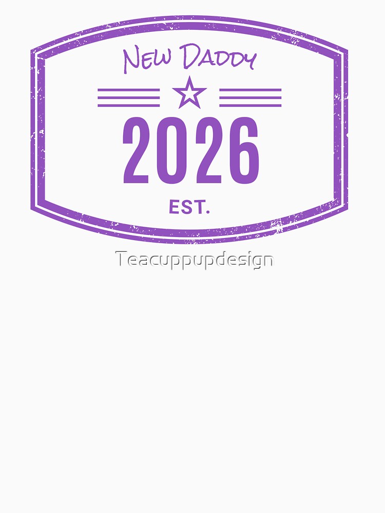 Arrivals range - New Daddy Est. 2026 Vintage Emblem by Teacuppupdesign
