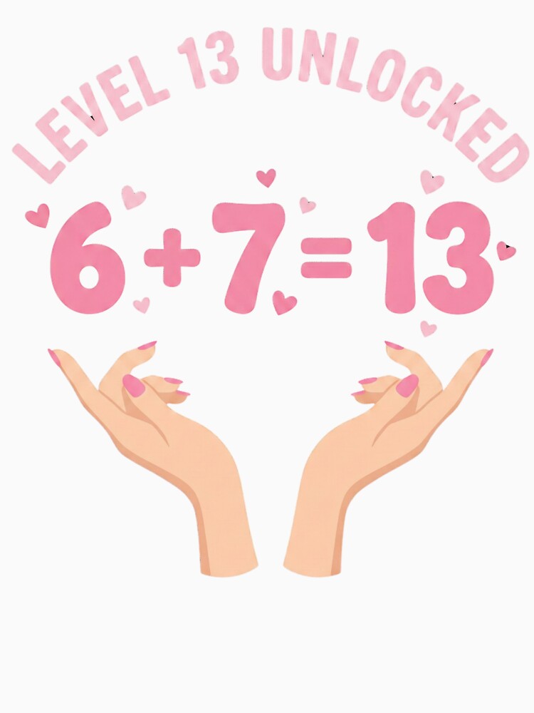 Funny Level 13 Unlocked 6+7 Birthday Girl by NADIASHOP86
