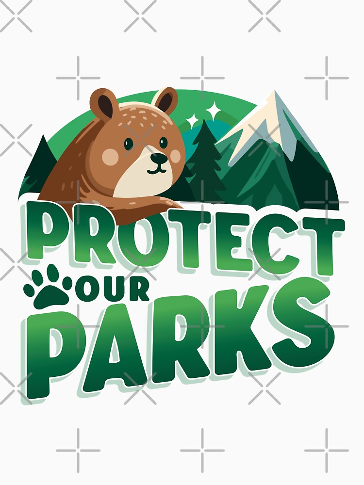 Protect Our Parks by TeaTimeTales
