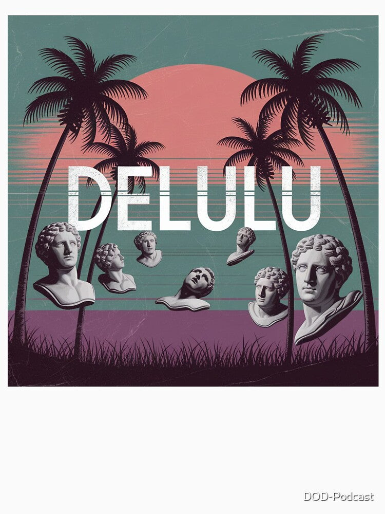 Delulu 7 by Dose of Dysfunction