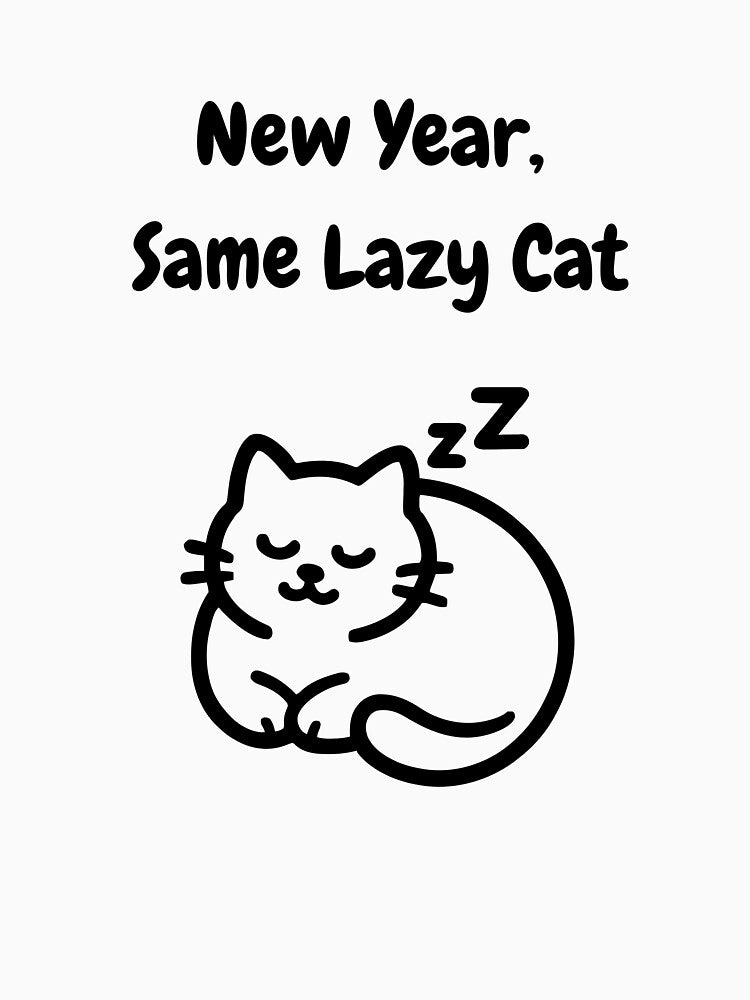 New Year Same Lazy Cat – Funny Cat New Year Quote for Cat Lovers by Shopk9