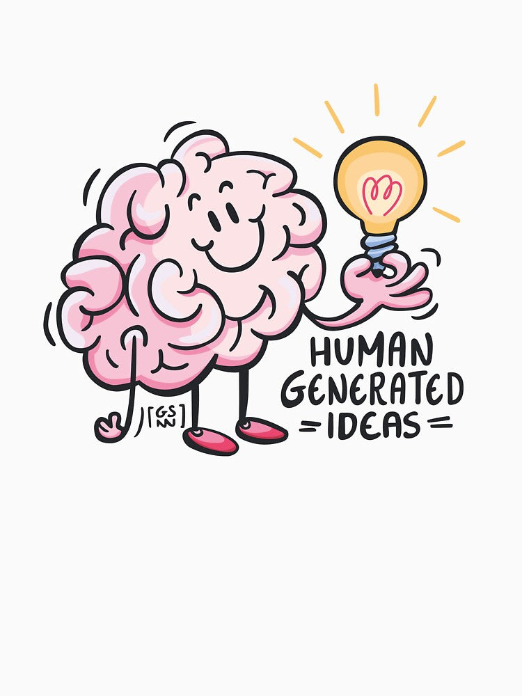 Human Generated Ideas - Anti AI Illustration | Human Made | Not AI | No AI Art by GoodStuffNoNonsense