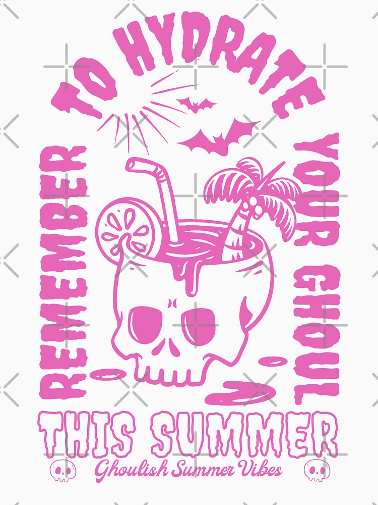 Summerween, Summer Shirt, Summer Aesthetic, Summertime, Beach vibes, Remember to Hydrate your Ghoul, Hot Goth Summer, Goth Style, Ghoulish Summer, Skull Shirt, Funny Skeleton Tee by SSINAMOON